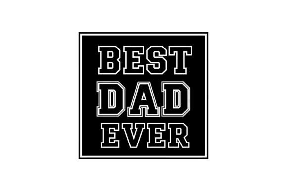 Bold Varsity Best Dad Ever Graphics for T-Shirt Designs