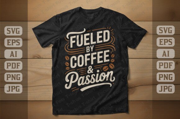 Fueled by Coffee Passion: A Designer's Review of Graphics and T-Shirt Designs