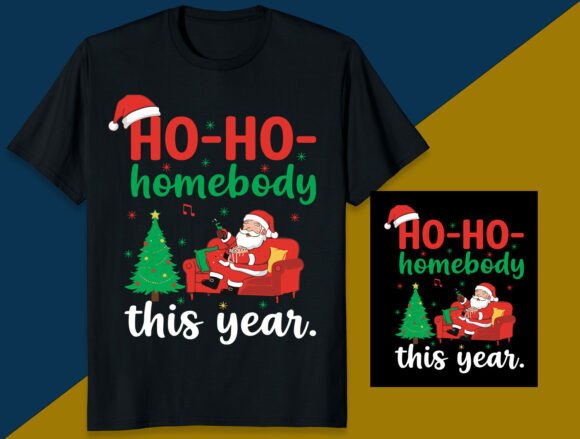 Ho-Ho-Homebody Christmas T-Shirt Design Graphics for Brands