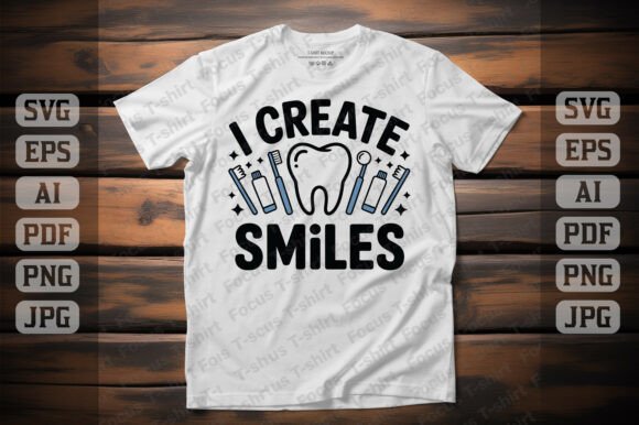 I Create Smiles Dentist T-shirt Design: Graphics for Modern Branding