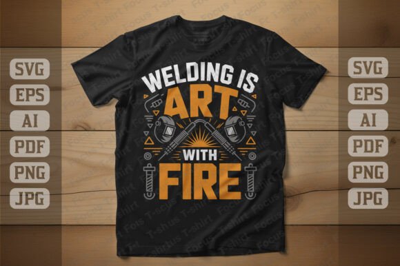 Welding is Art with Fire: Graphics and T-Shirt Designs Review